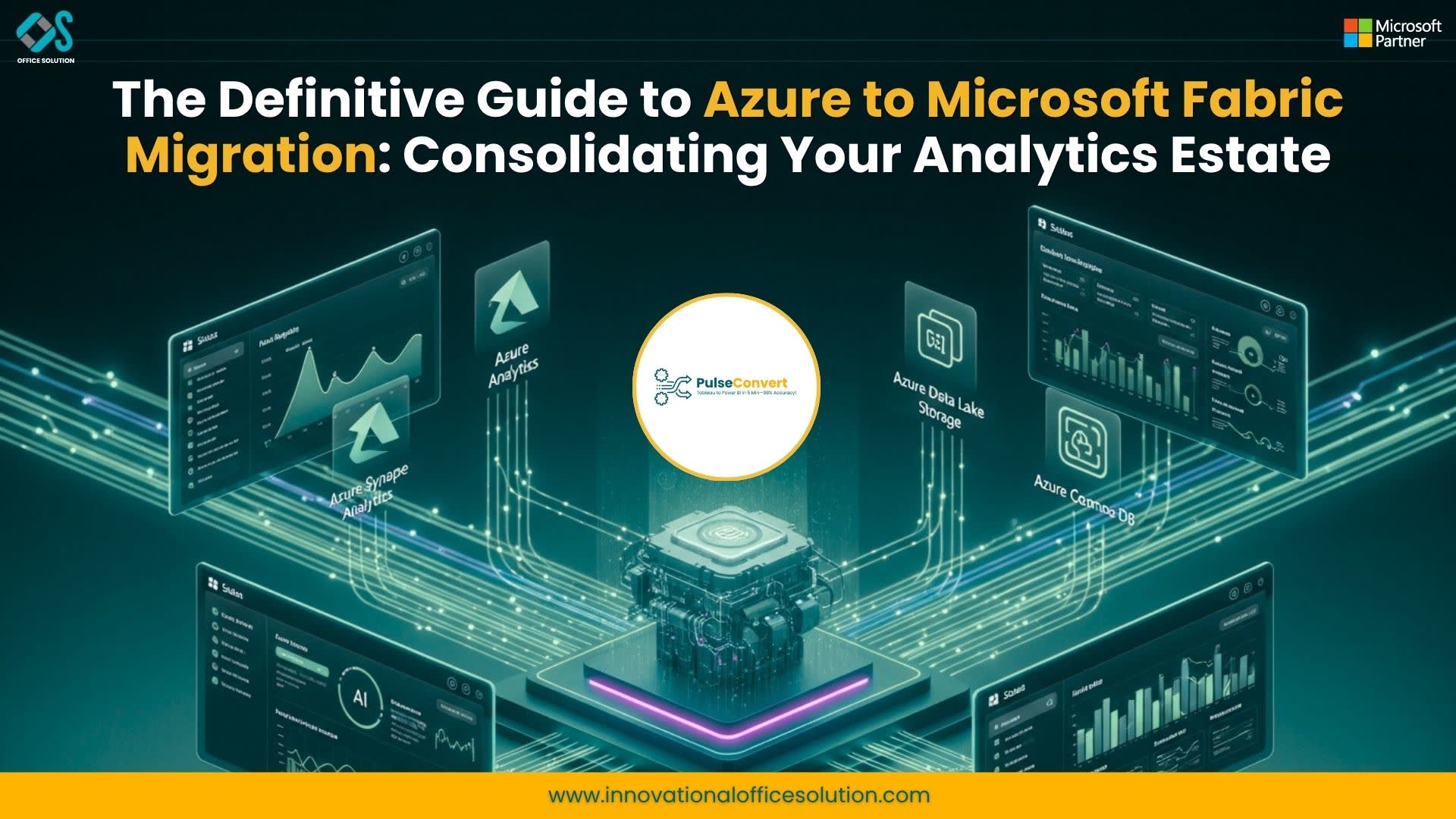 The Definitive Guide to Azure to Microsoft Fabric Migration: Consolidating Your Analytics Estate